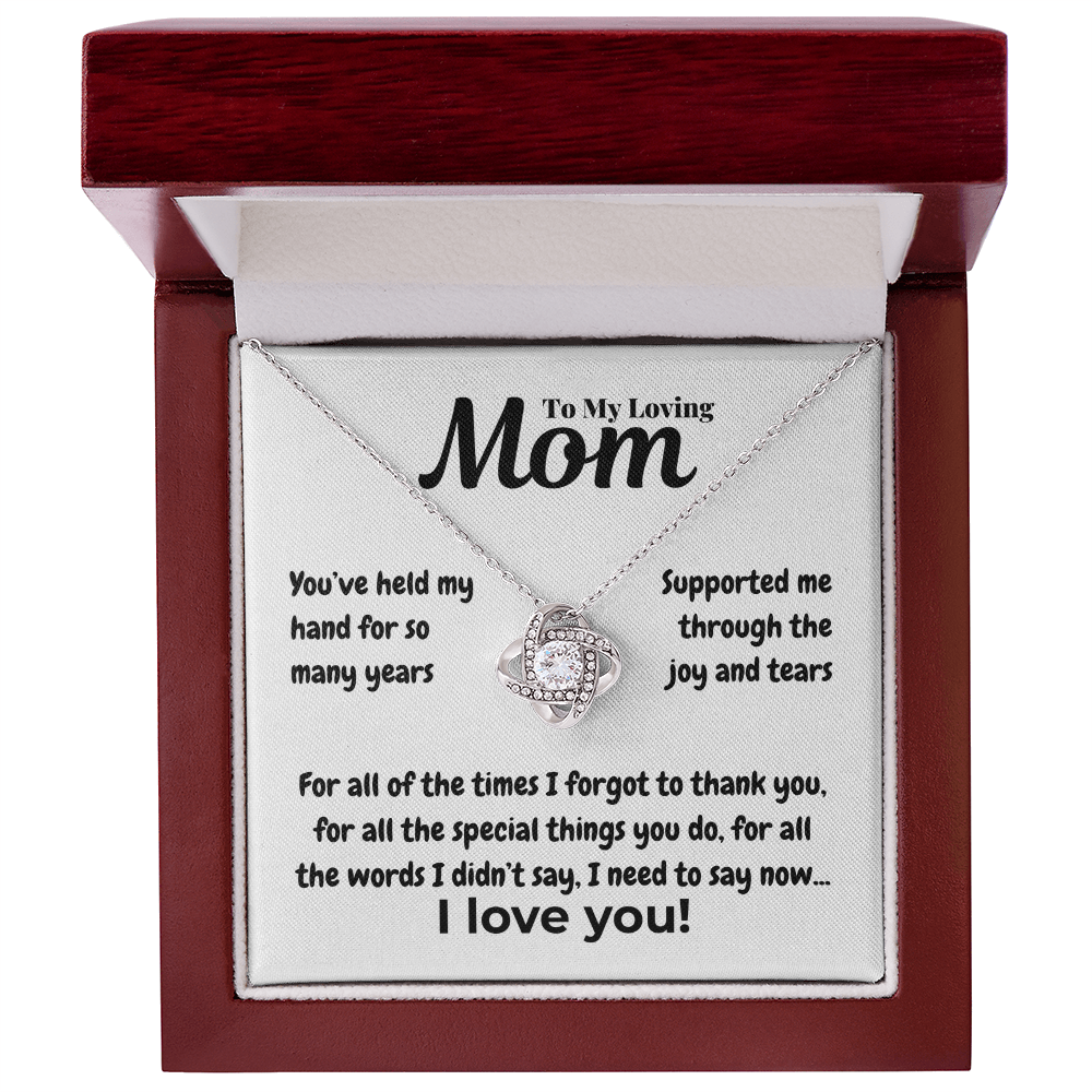 To my loving mom - My hand - Love Knot Necklace