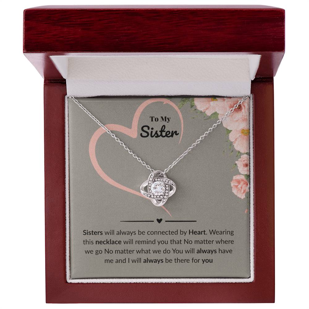 Sister - Sisters will always be - Love Knot Necklace