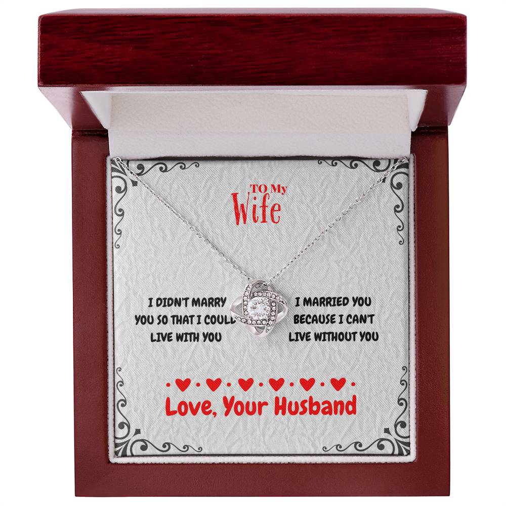 Wife - I DIDN'T MARRY - Love Knot Necklace