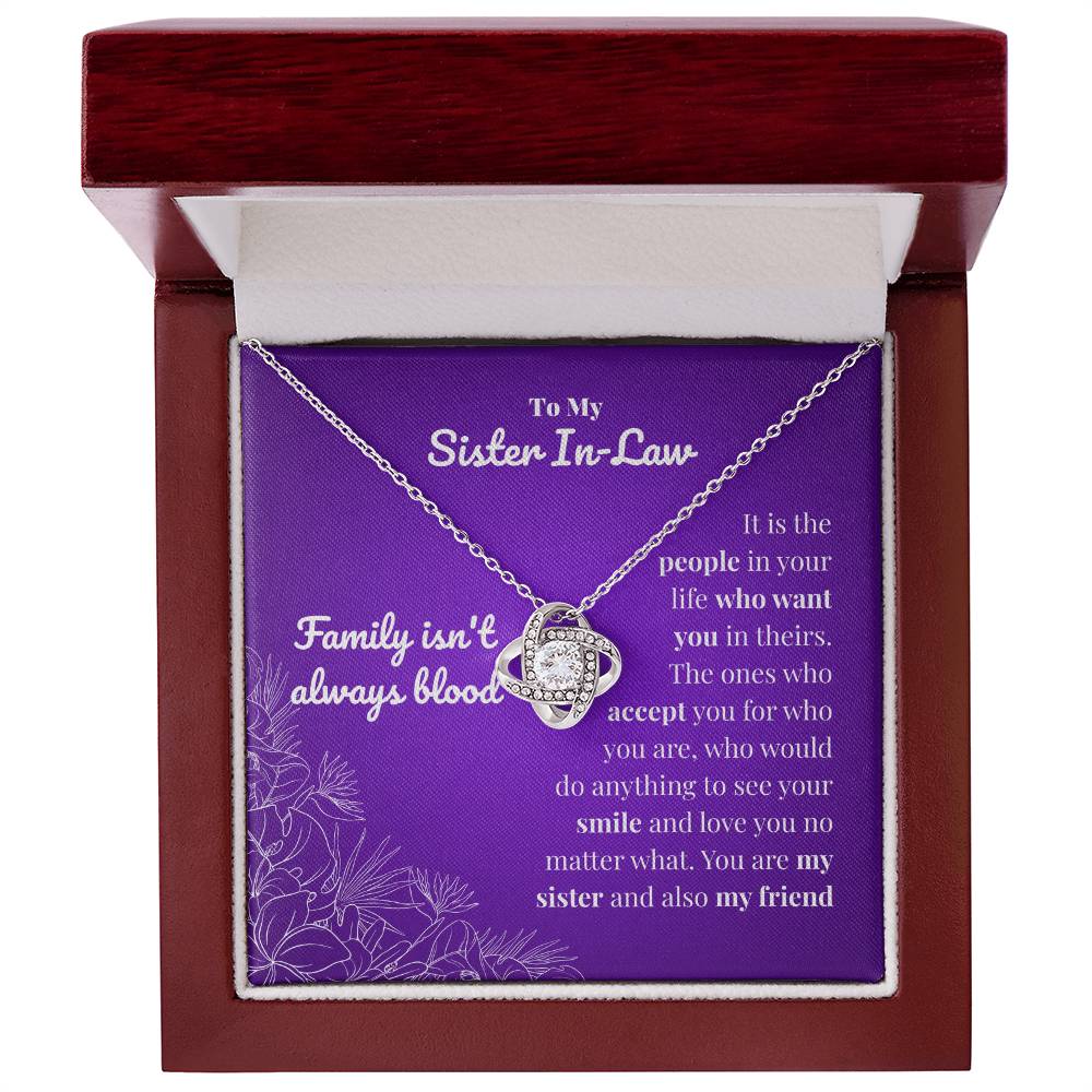 Sister in law - Family isn't always blood - Love Knot Necklace