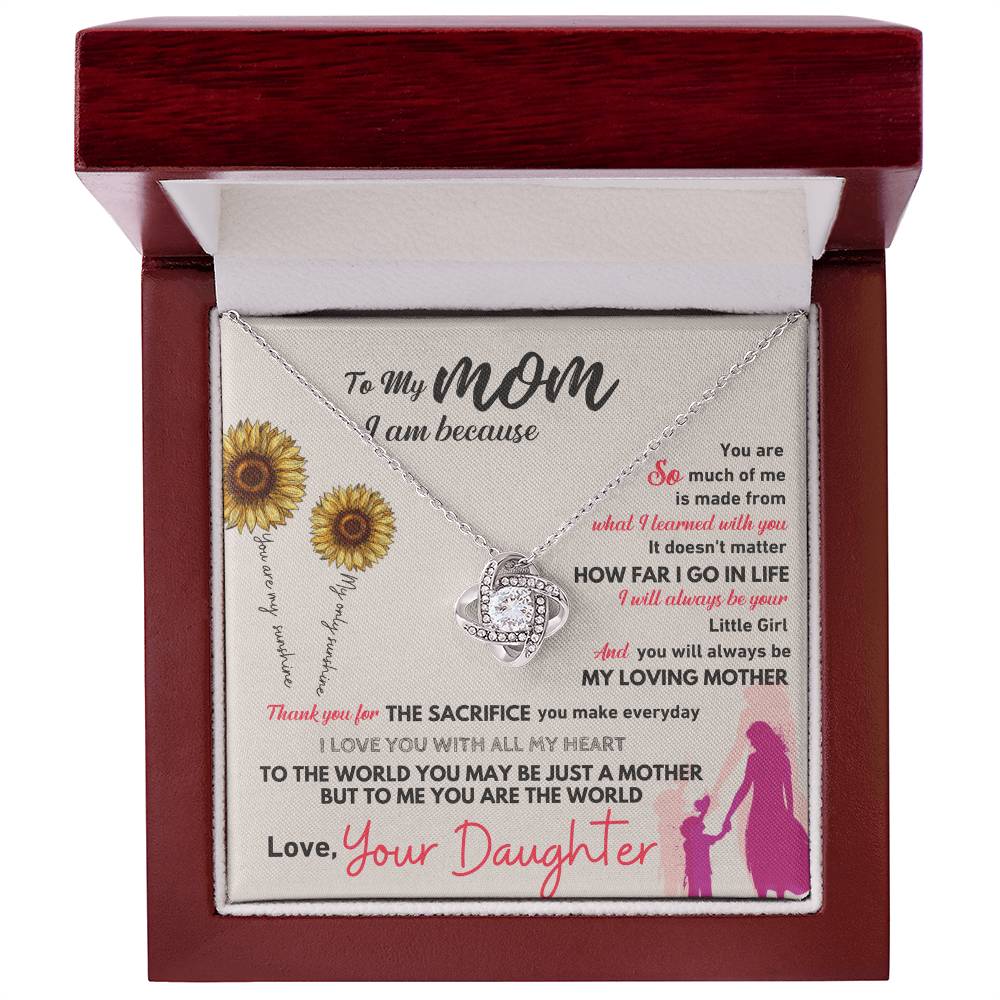 Mom - I am because - Love Knot Necklace