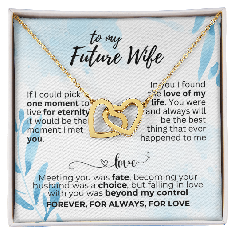 To Future Wife - If I could pick - Interlocking Hearts Necklace