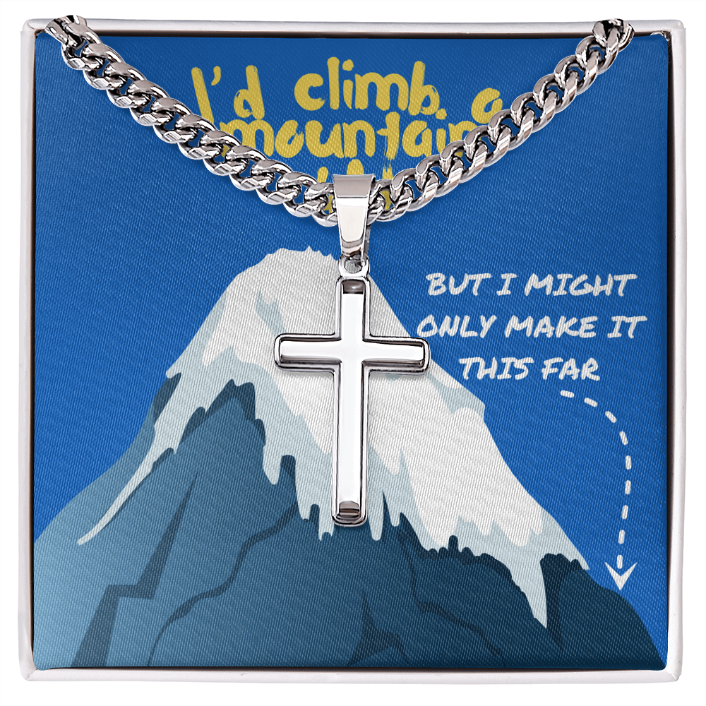 Love - I'd climb a mountain - Cuban Link Chain with Artisan Cross