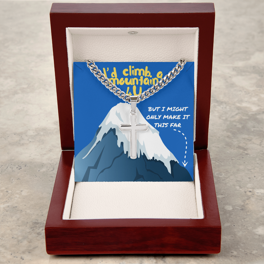 Love - I'd climb a mountain - Cuban Link Chain with Artisan Cross