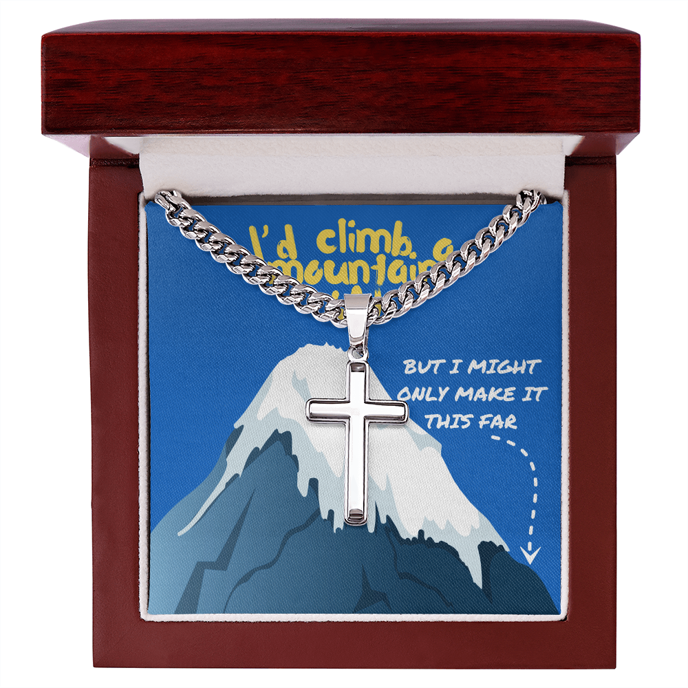 Love - I'd climb a mountain - Cuban Link Chain with Artisan Cross