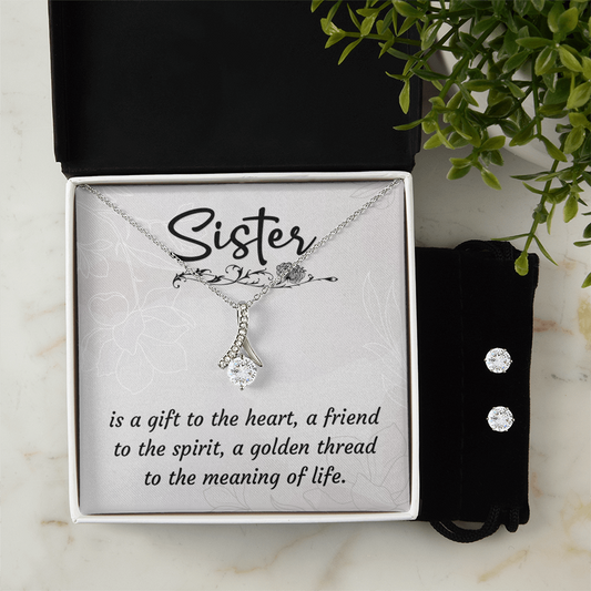 To Sister - Is a gift - Alluring Beauty Necklace & Earring Set
