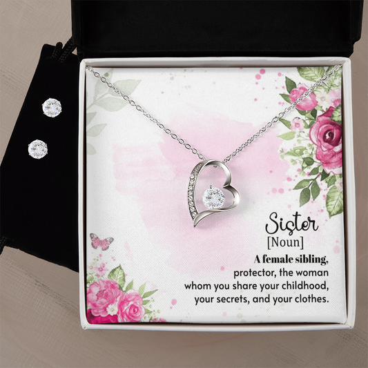 To Sister - A female sibling - Forever Love Necklace & Earring Set