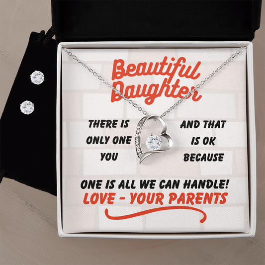 Beautiful Daughter - There is only one - Forever Love Necklace & Earring Set