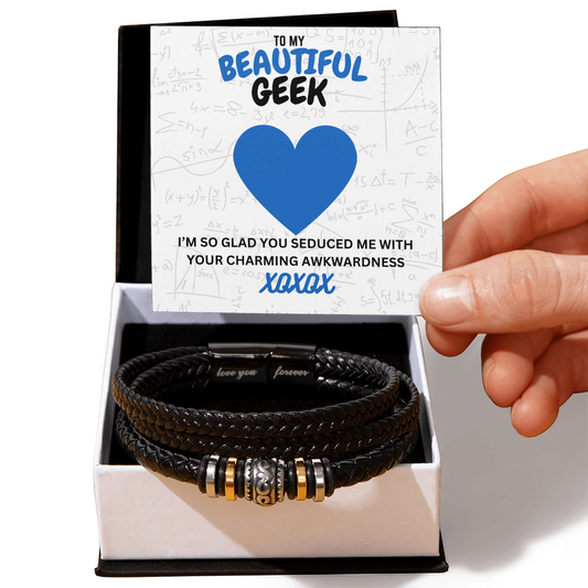 Beautiful geek - I'm so glad - Love You Forever Bracelet