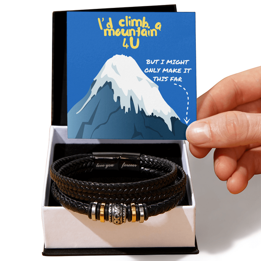 Love - I'd climb a mountain - Love You Forever Bracelet