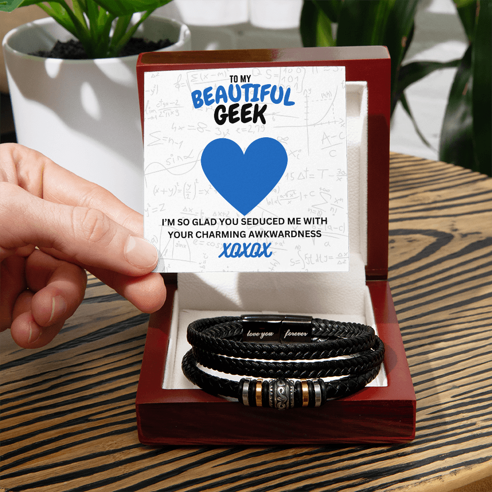 Beautiful geek - I'm so glad - Love You Forever Bracelet
