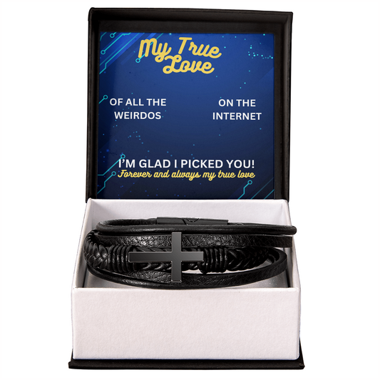 My true love - Of all the weirdos - Men's Cross Bracelet