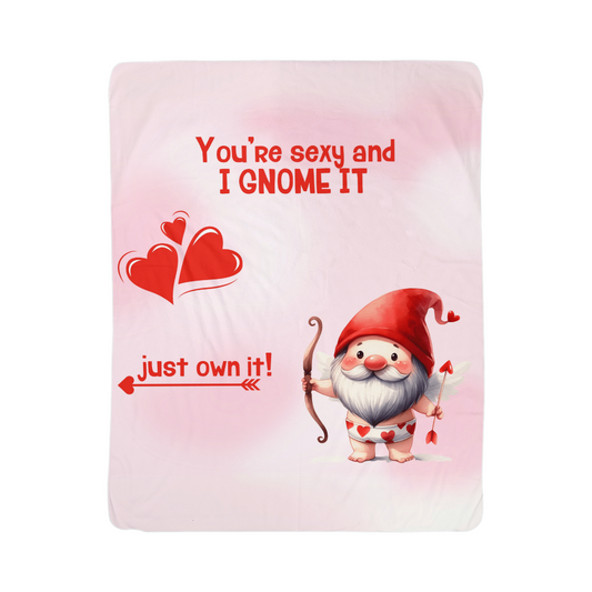 Sexy - You're sexy an I Gnome it - Sherpa Fleece Blanket