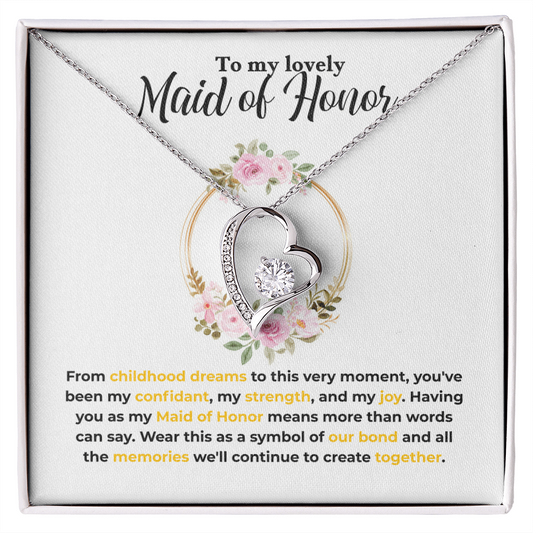Maid of Honor - Childhood dreams - Forever Love Necklace