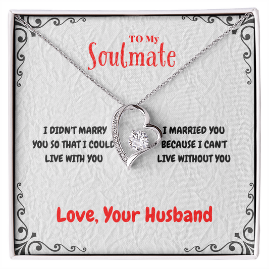 Soulmate - I DIDN'T MARRY YOU - Forever Love Necklace