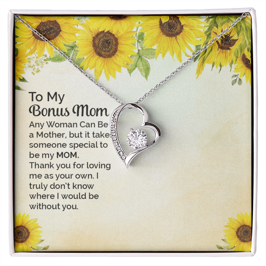 To Bonus Mom - Any woman can be - Forever Love Necklace