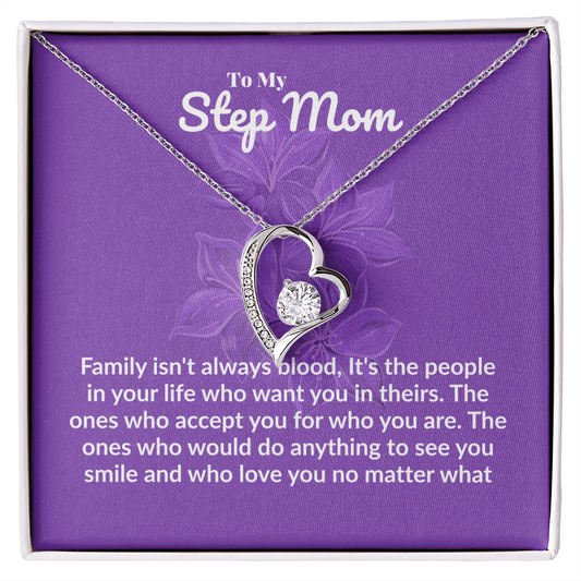 Step mom - Family isn't always blood - Forever Love Necklace