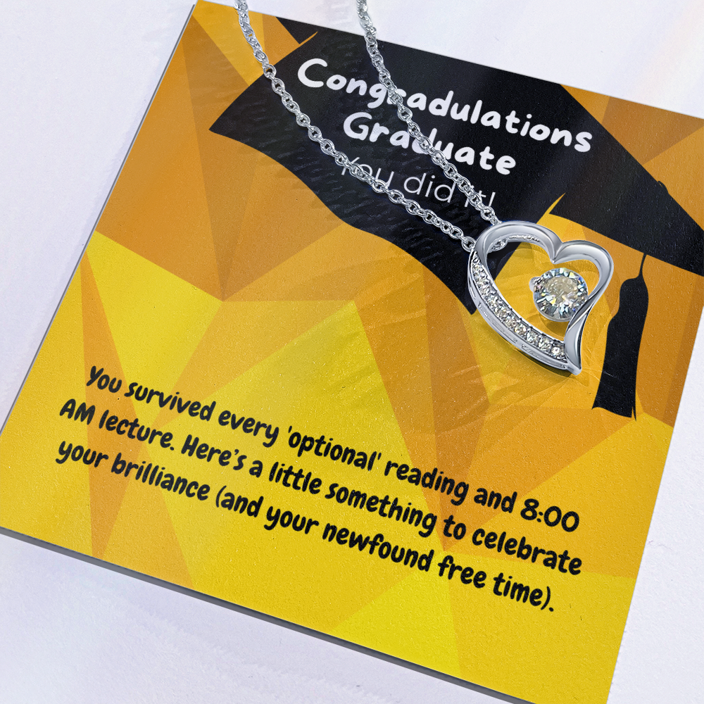 Graduate - You survived - Forever Love Necklace