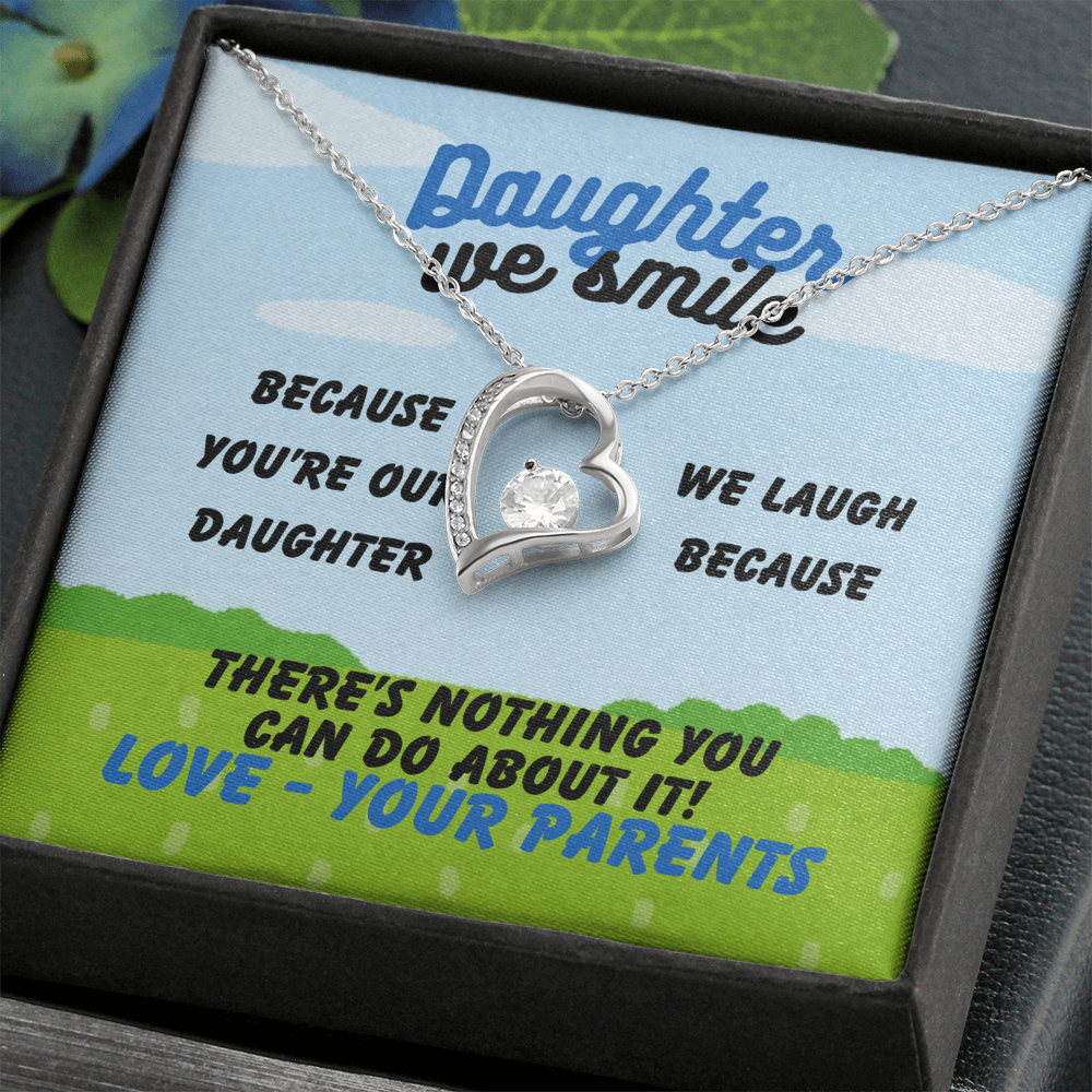 Daughter - Daughter we smile - Forever Love Necklace