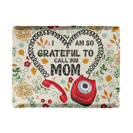 Mom - I am grateful - Printed Woven Blanket